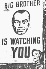[Big Brother is Watching You!]